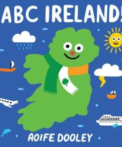 ABC Ireland! - Aoife Dooley - 9781912417872