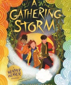 A Gathering Storm: A Weather Weaver Adventure #2 - Tamsin Mori - 9781912979738