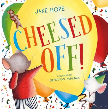 Cheesed Off! 1 Cheesed Off! - Jake Hope - 9781912979745