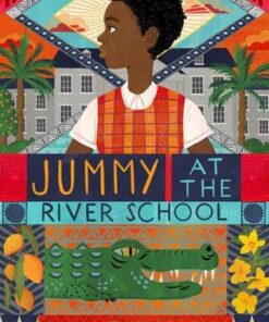 Jummy at the River School - Sabine Adeyinka - 9781913696047