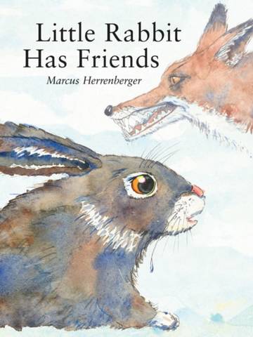 Little Rabbit Has Friends 1 Little Rabbit Has Friends - Marcus Herrenberger - 9789888341092