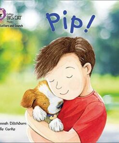 Collins Big Cat Phonics for Letters and Sounds Band 01A/Pink A: Pip! (Big Book) - Suzannah Ditchburn - 9780008418007