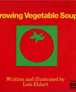 Growing Vegetable Soup Big Book - Lois Ehlert - 9780152325817