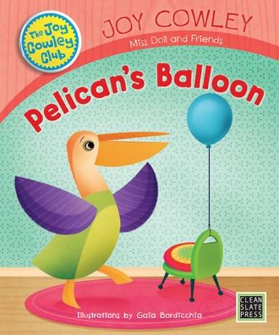 The Joy Cowley Collection: Pelican's Balloon - Joy Cowley - 9780927244831