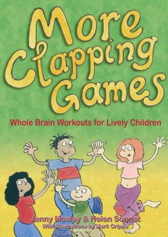 More Clapping Games: Whole Brain Workouts for Lively Children - Jenny Mosley - 9780954058555