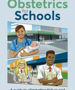 Obstetrics for Schools: Eliminating failure and ensuring the safe delivery of all learners - Rachel Macfarlane - 9781785835407