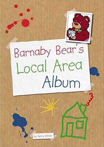 Barnaby Bear's Local Area Album - Kerry White - 9781843773368