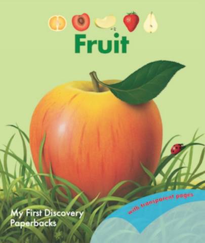 My First Discovery Paperbacks: Fruit - Pascale de Bourgoing - 9781851037582