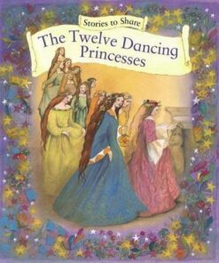 Stories to Share: The Twelve Dancing Princesses (Giant Size) - Beverlie Manson - 9781861478290