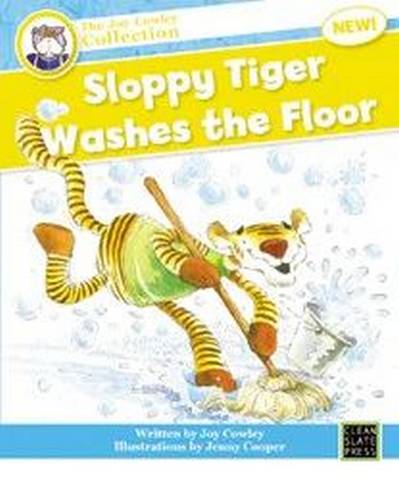 The Joy Cowley Collection: Sloppy Tiger Washes the Floor - Joy Cowley - 9781927130193