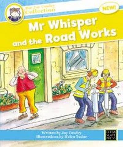 The Joy Cowley Collection: Mr Whisper and the Road Works - Joy Cowley - 9781927130278