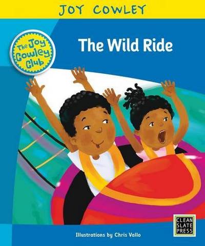 The Joy Cowley Club: The Wild Ride - Joy Cowley - 9781927130438