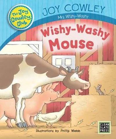 The Joy Cowley Club: Wishy Washy Mouse - Joy Cowley - 9781927185360