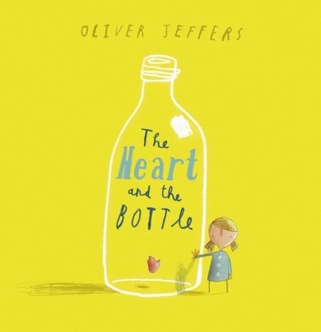 The Heart and the Bottle - Oliver Jeffers - 9780007182343