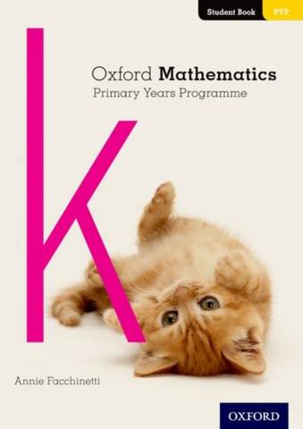 Oxford Mathematics Primary Years Programme Student Book K - Annie Facchinetti - 9780190312190