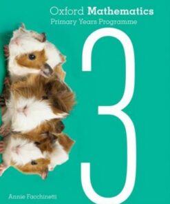 Oxford Mathematics Primary Years Programme Practice and Mastery Book 3 - Annie Facchinetti - 9780190312282