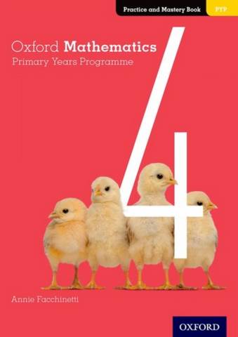 Oxford Mathematics Primary Years Programme Practice and Mastery Book 4 - Annie Facchinetti - 9780190312299