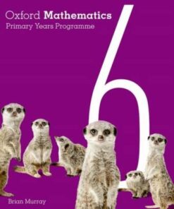Oxford Mathematics Primary Years Programme Practice and Mastery Book 6 - Brian Murray - 9780190312312