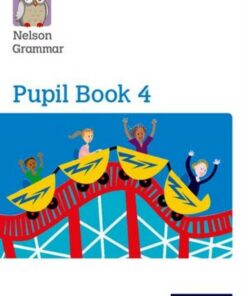 Nelson Grammar: Pupil Book 4 (Year 4/P5) Pack of 15 - Wendy Wren - 9780198352990