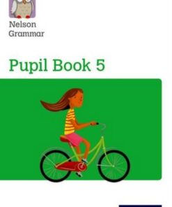 Nelson Grammar: Pupil Book 5 (Year 5/P6) Pack of 15 - Wendy Wren - 9780198353003