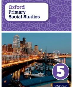Oxford Primary Social Studies Student Book 5 - Pat Lunt - 9780198356851