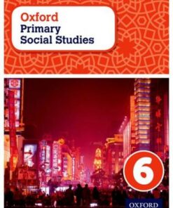 Oxford Primary Social Studies Student Book 6 - Pat Lunt - 9780198356868