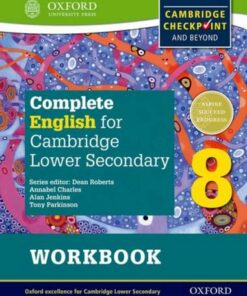 Complete English for Cambridge Lower Secondary Student Workbook 8 (First Edition) - Dean Roberts - 9780198364696