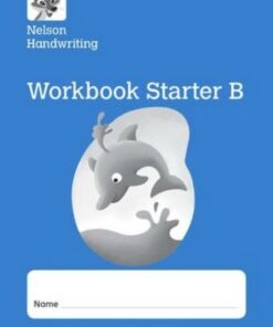 Nelson Handwriting: Reception/Primary 1: Starter B Workbook (pack of 10) - Anita Warwick - 9780198368656