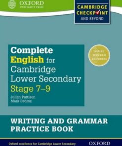 Complete English for Cambridge Lower Secondary Writing and Grammar Practice Book (First Edition) - Julian Pattison - 9780198374701