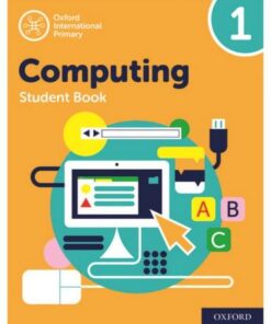 Oxford International Primary Computing: Student Book 1 - Alison Page - 9780198497790