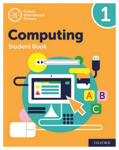 Oxford International Primary Computing: Student Book 1 - Alison Page - 9780198497790