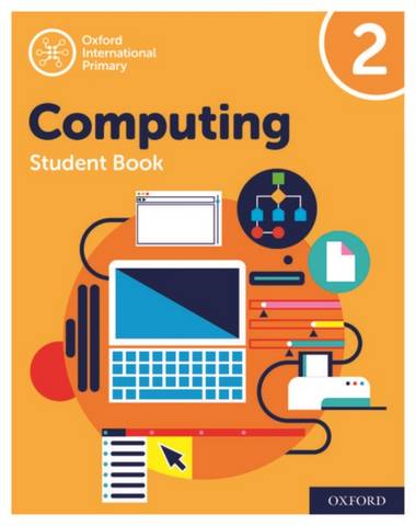 Oxford International Primary Computing: Student Book 2 - Alison Page - 9780198497806