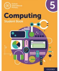 Oxford International Primary Computing: Student Book 5 - Alison Page - 9780198497837