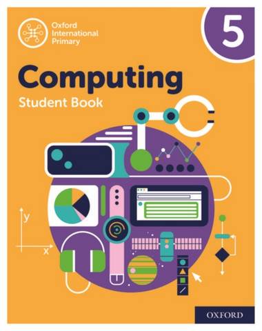 Oxford International Primary Computing: Student Book 5 - Alison Page - 9780198497837