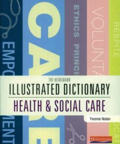 Illustrated Dictionary of Health and Social Care - Yvonne Nolan - 9780435401054