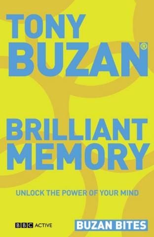 Buzan Bites: Brilliant Memory: Unlock the power of your mind - Tony Buzan - 9780563520337