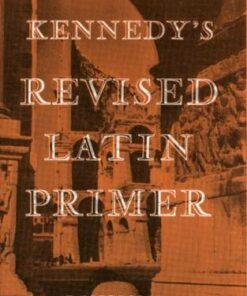 Kennedy's Revised Latin Primer Paper - Benjamin Kennedy - 9780582362406