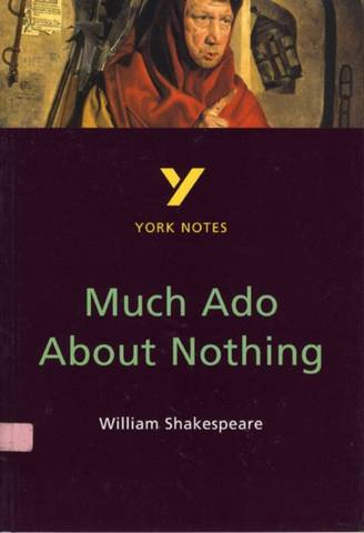 Much Ado About Nothing: York Notes for GCSE - Sarah Rowbotham - 9780582381933