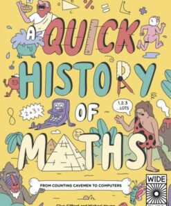 A Quick History of Maths: From Counting Cavemen to Big Data - Clive Gifford - 9780711249011