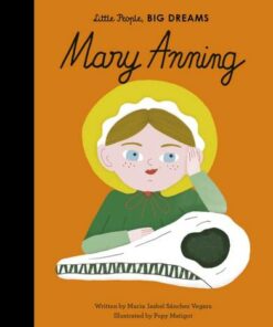 Mary Anning: Volume 58 - Maria Isabel Sanchez Vegara - 9780711255517