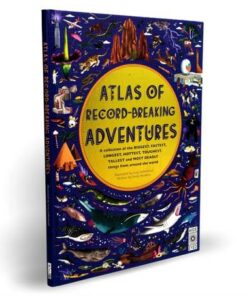Atlas of Record-Breaking Adventures: A collection of the BIGGEST