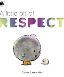 A Little Bit of Respect - Claire Alexander - 9780711264441