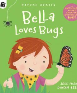 Bella Loves Bugs: Volume 2 - Jess French - 9780711265608