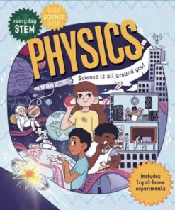 Everyday STEM Science - Physics - Shini Somara - 9780753446768