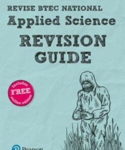 Revise BTEC National Applied Science Revision Guide (Second edition): Second edition - Ann Fullick - 9781292327631
