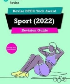 Pearson REVISE BTEC Tech Award Sport Revision Guide: for home learning