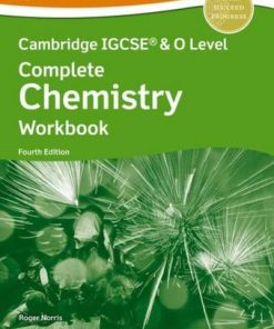Cambridge IGCSE (R) & O Level Complete Chemistry: Workbook Fourth Edition - Roger Norris - 9781382005920