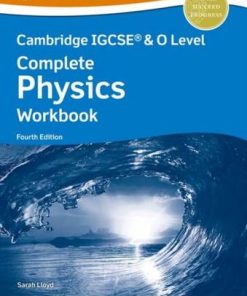 Cambridge IGCSE (R) & O Level Complete Physics: Workbook Fourth Edition - Anna Harris - 9781382006019