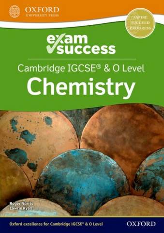 Cambridge IGCSE (R) & O Level Chemistry: Exam Success - Lawrie Ryan - 9781382006347