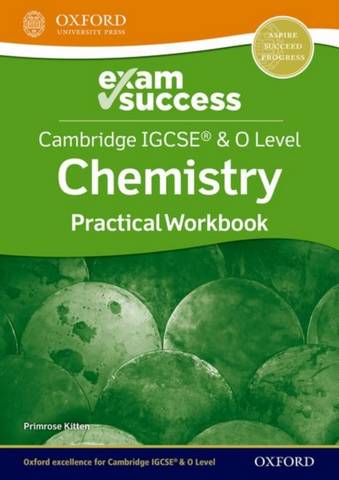 Cambridge IGCSE (R) & O Level Chemistry: Exam Success Practical Workbook - Primrose Kitten - 9781382006385